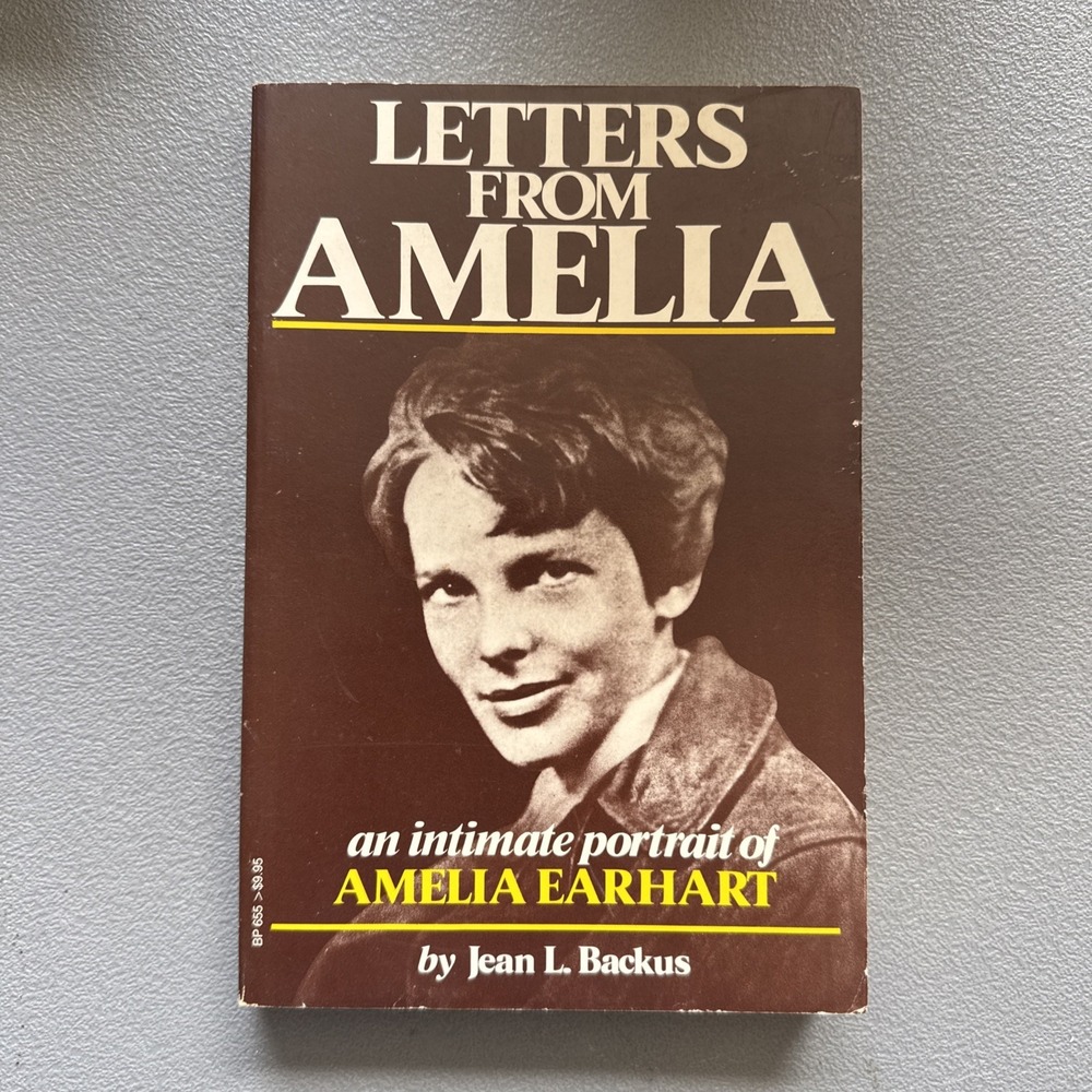 LETTERS FROM AMELIA Earhart to her Mother by Jean Backus